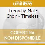 Treorchy Male Choir - Timeless