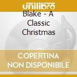 Blake - A Classic Christmas cd