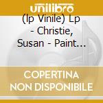 (lp Vinile) Lp - Christie, Susan - Paint A Lady