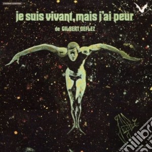 Chalard, Jacky - Je Suis Vivant, Mais J'ai Peur De Gilber cd musicale di Gilbert Deflez