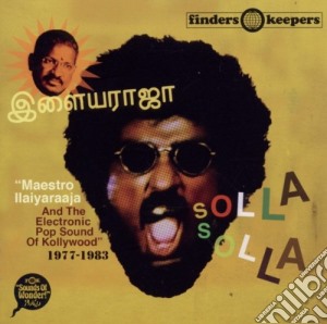 Ilaiyaraaja - Solla Solla cd musicale di ILAIYARAAJA