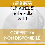 (LP VINILE) Solla solla vol.1 cd