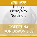 Henry, Pierre/alex North - 7-malefices cd