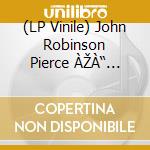 (LP Vinile) John Robinson Pierce ÀŽÀ“ Music From Mathematics (7')