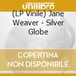 (LP Vinile) Jane Weaver - Silver Globe vinile