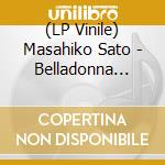(LP Vinile) Masahiko Sato - Belladonna (12') vinile