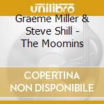 Graeme Miller & Steve Shill - The Moomins cd