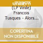 (LP Vinile) Francois Tusques - Alors Nosferatu Combina Un Plan Ingenieux vinile