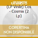 (LP Vinile) Cos - Cosmix (2 Lp) vinile