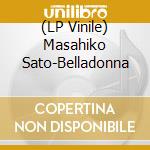 (LP Vinile) Masahiko Sato-Belladonna vinile