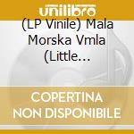 (LP Vinile) Mala Morska Vmla (Little Mermaid) / O.S.T. vinile
