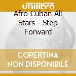 Afro Cuban All Stars - Step Forward cd