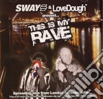 Sway - This Is My Rave cd