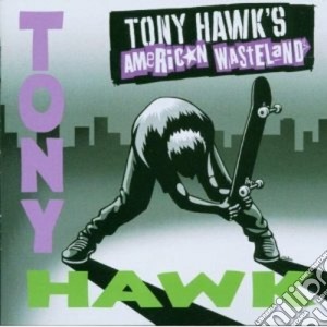 Tony Hawk's American Wasteland cd musicale di TONY HAWK-VV.AA.