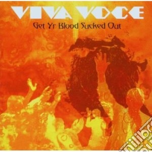Viva Voce - Get Yr Blood Sucked Out cd musicale di VIVA VOCE