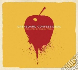 Dashboard Confessional - The shade Of Poison Trees cd musicale di Dashboa Confessional