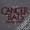 Cancer Bats - Hail Destroyer cd