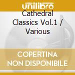Cathedral Classics Vol.1 / Various cd