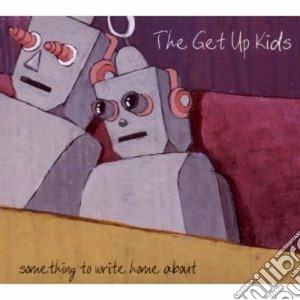 Get Up Kids (The) - Something Write Home cd musicale di The get up kids