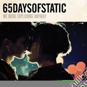 65daysofstatic - We Were Exploding Anyway cd musicale di 65DAYSOFSTATIC