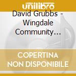 David Grubbs - Wingdale Community Singers cd