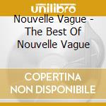 Nouvelle Vague - The Best Of Nouvelle Vague cd