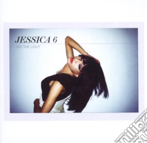 Jessica 6 - See The Light cd musicale di Jessica 6
