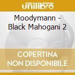 Moodymann - Black Mahogani 2 cd