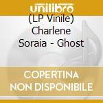 (LP Vinile) Charlene Soraia - Ghost vinile