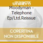 Moodyman - Telephone Ep/Ltd.Reissue cd musicale di Moodyman