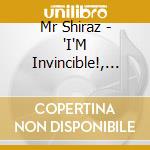 Mr Shiraz - 'I'M Invincible!, I'M Built Like A Sherman Tank..Somebody Try...And...Stop Me!' cd