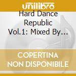 Hard Dance Republic Vol.1: Mixed By Ed Real Rob Tissera And Amber D/+Dvd (3 Cd)
