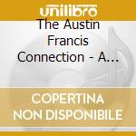 The Austin Francis Connection - A Bit Of A Shambles cd