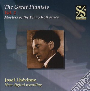 Josef Lhevinne: The Great Pianists Vol.2 cd musicale di Robert Schumann