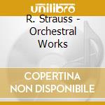 R. Strauss - Orchestral Works cd musicale di R. / Skd / Blomstedt Strauss