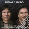 Richard Hatch - From Apollo To Tom Zarek - The Battlestar Galactica Memoirs (2 Cd) cd