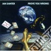 Ian Danter - Prove You Wrong cd