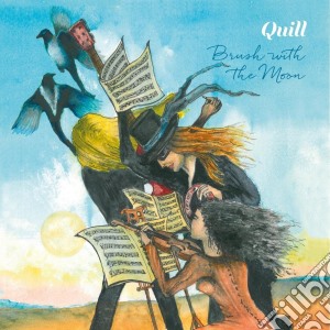 Quill (The) - Brush With The Moon cd musicale di Quill