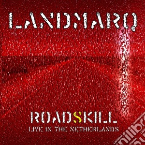Landmarq - Roadskill (2 Cd) cd musicale di Landmarq