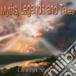 Darryl Way - Myths. Legends And Tales