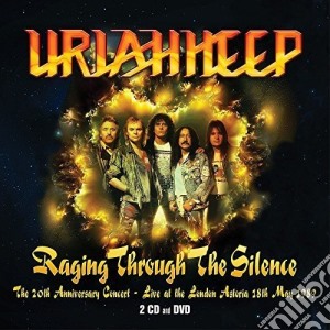 Uriah Heep - Raging Through The Silence - The 20Th Anniversary Concert (2 Cd+Dvd) cd musicale di Uriah Heep