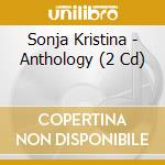 Sonja Kristina - Anthology (2 Cd) cd