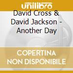 David Cross & David Jackson - Another Day cd