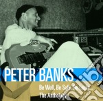 Peter Banks - Be Well, Be Safe, Be Lucky: The Anthology (2 Cd)