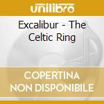 Excalibur - The Celtic Ring