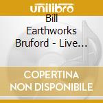 Bill Earthworks Bruford - Live In Santiago cd
