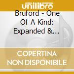 Bruford - One Of A Kind: Expanded & Remixed Edition (Cd+Dvd) cd musicale