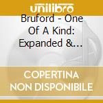 Bruford - One Of A Kind: Expanded & Remixed Edition (Cd+Dvd) cd