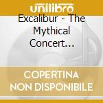 Excalibur - The Mythical Concert (Cd+Dvd) cd