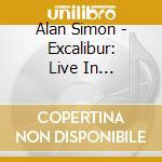Alan Simon - Excalibur: Live In Broceliande (Cd+Dvd) cd